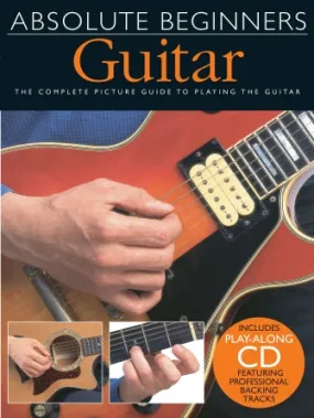 ABSOLUTE BEGINNERS – GUITAR Book/CD Pack