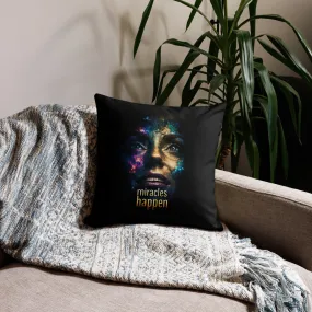 Miracles Happen Edition 1 Premium Pillow