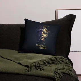 Miracles Happen Edition 2 Premium Pillow